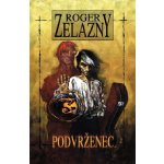 Podvrženec – Zelazny Roger – Hledejceny.cz