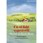 Co si lidé vyprávěli Pověsti od Horní Jizery Eva Koudelková – Zbozi.Blesk.cz