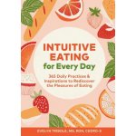 Intuitive Eating for Every Day – Zboží Mobilmania