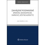 Zahájení podnikání (právní, ekonomické, daňové, účetní aspekty) - JUDr. Tomáš Dvořák Ph.D., Květoslav Růžička, Natália Mansella, Jiří Šperl, Lenka Fulínová, M. Hála, Josef Polák, Doc. JUDr. Jan On – Hledejceny.cz