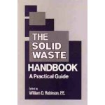The Solid Waste Handbook - William D. Robinson – Hledejceny.cz