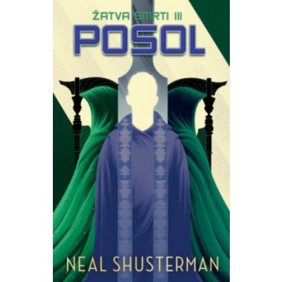 Posol - Neal Shusterman – Hledejceny.cz