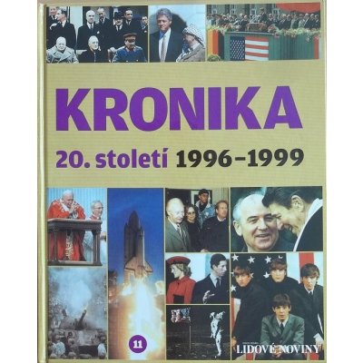 Kronika 20.století 11. 1996-1999