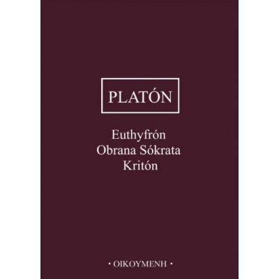 Euthyfrón, Obrana Sókrata, Kritón Řecko-české vydání – Zboží Mobilmania