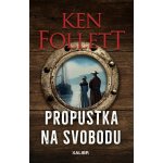 Propustka na svobodu, 3. vydání - Ken Follett – Hledejceny.cz