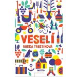 Veselí brož. - Třeštíková Radka – Hledejceny.cz