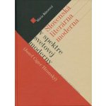 Slovenská literárna moderna v spektre svetovej moderny - Mária Bátorová – Hledejceny.cz