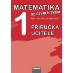 Matematika se Čtyřlístkem 1 pro ZŠ příručka pro učitele - M. ozlová, J. Halasová, Š. Pěchoučková – Hledejceny.cz