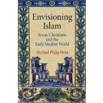 Envisioning Islam - Syriac Christians and the Early Muslim World Penn Michael PhilipPaperback – Hledejceny.cz