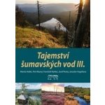 Tajemství šumavských vod III. - Petr Mazný – Hledejceny.cz