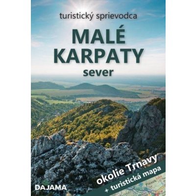 Malé Karpaty sever - Okolie Trnavy slovensky - Ján Lacika, Tibor Kollár