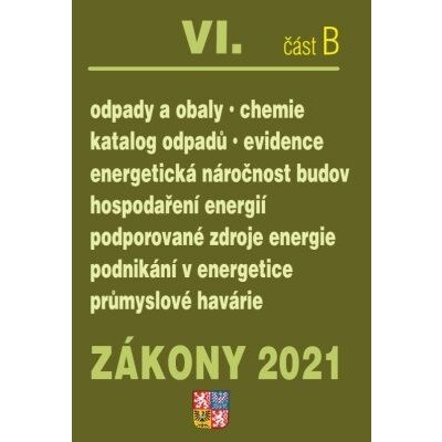 Zákony VIB/2021 Odpady a obaly - Ukončená životnost, Energetická náročnost budov, Hospodaření energií, Podporované zdroje energií, Průmyslové havárie, Chemické látky