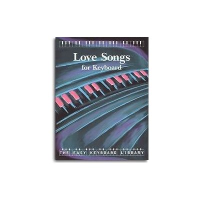 The Easy Keyboard Library Love Songs Volume 1 noty keyboard – Hledejceny.cz