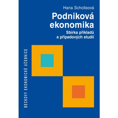 Podniková ekonomika - doc. RNDr. Ing. Hana Scholleová Ph. D.