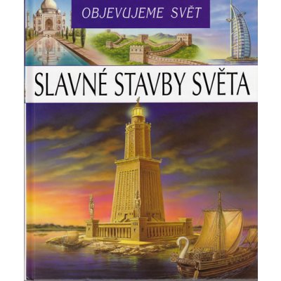 Slavné stavby světa - Objevujeme svět – Hledejceny.cz