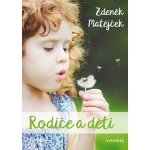 Rodiče a děti - Zdeněk Matějček – Zboží Mobilmania
