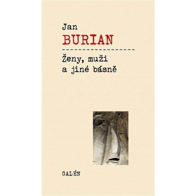 Ženy, muži a jiné básně - Jan Burian – Zboží Mobilmania