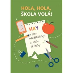 Hola, hola, škola volá! - Krejčová Eva