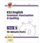 "New KS2 English 10-Minute Tests: Grammar, Punctuation & Spelling - Year 5" - "" ("Books CGP")(Paperback / softback) – Hledejceny.cz