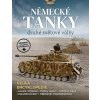 Kniha Německé tanky 2. světové války - Tanky, samohybná děla, obrněné transportéry i průzkumná vozidla