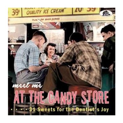 Meet Me At The Candy Store - 31 Sweets For The Dentist's Joy CD – Zbozi.Blesk.cz