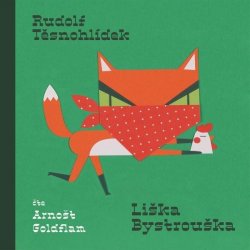 Liška Bystrouška - Těsnohlídek Rudolf