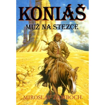 Koniáš - Muž na stezce - Miroslav Žamboch