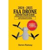 Cizojazyčná kniha "2024 - 2025 FAA Drone License Exam Guide: A Simplified Approach to Passing the FAA Part 107 Drone License Exam at a sitting With Test Questions and An" - "" ("Ramsay Darren")(Paperback)