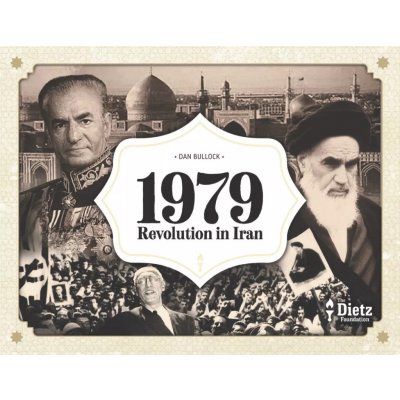 The Dietz Foundation 1979: Revolution in Iran – Hledejceny.cz