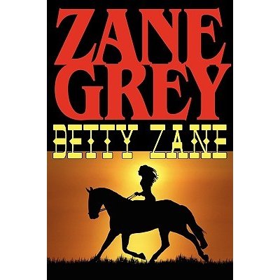 Betty Zane Grey ZanePaperback