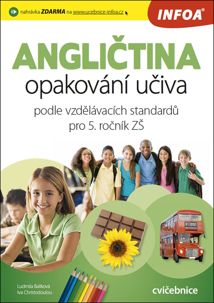 Angličtina - Příprava k testům podle vzdělávacích standardů pro 5. ročník ZŠ - Ludmila Balíková, Iva Christodoulou