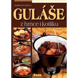 Recenze Guláše z hrnce i kotlíku - Heureka.cz