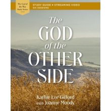 The God of the Other Side Bible Study Guide Plus Streaming Video Gifford Kathie LeePaperback