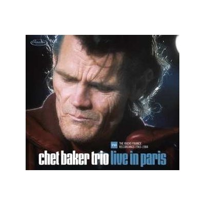 Chet Baker Trio - Live In Paris - The Radio France Recordings 1983-1984 LTD CD – Hledejceny.cz