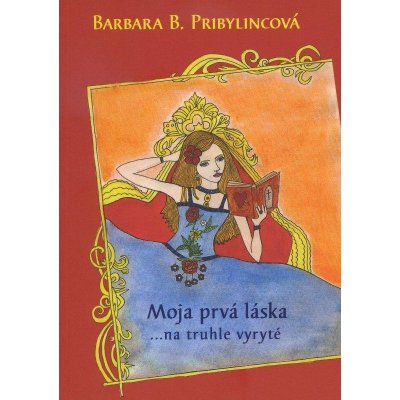 Moja prvá láska - Barbara B. Pribylincová [SK]