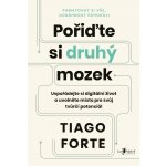 Pořiďte si druhý mozek - Tiago Forte – Hledejceny.cz