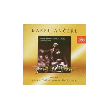 Česká filharmonie/Ančerl Karel - Ančerl Gold Edition 3 Mendelssohn-Bartholdy Bruch Berg - Koncerty pro housle a orchestr CD