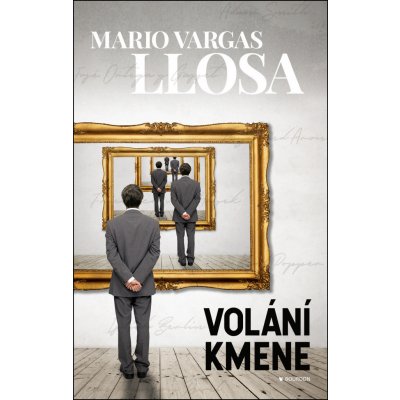 Volání kmene - Mario Vargas Llosa – Zbozi.Blesk.cz