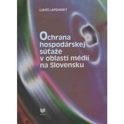 Ochrana hospodárskej súťaže v oblasti médií na Slovensku - Lukáš Lapšanský – Zboží Mobilmania