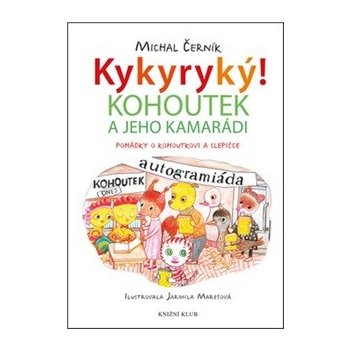 Kykyryký 2: Kohoutek a jeho kamarádi - Michal Černík