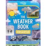 Lonely Planet Kids the Weather Book 1 (Parker Steve)(Pevná vazba) – Hledejceny.cz