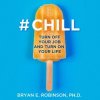 Audiokniha #Chill: Turn off Your Job and Turn on Your Life