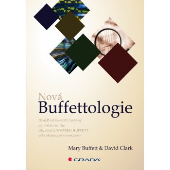 Nová Buffettologie - Buffett Mary, Clark David