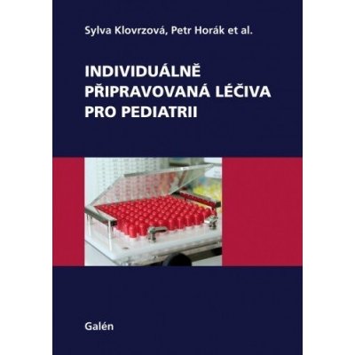 Individuálně připravovaná léčiva pro pediatrii - Sylva Klovrzová