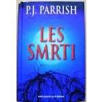 Les smrti - P.J. Parrish – Hledejceny.cz