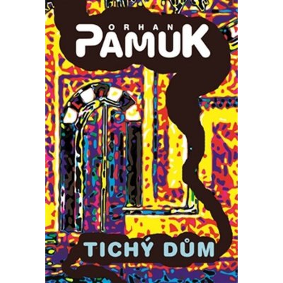 Tichý dům - Orhan Pamuk – Zboží Mobilmania