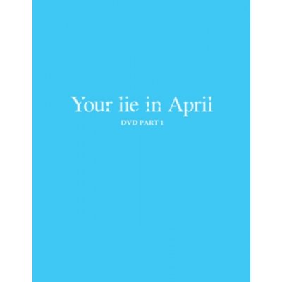 Your Lie in April: Part 1 DVD