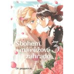 Sbohem, má růžová zahrado 3 – Sleviste.cz