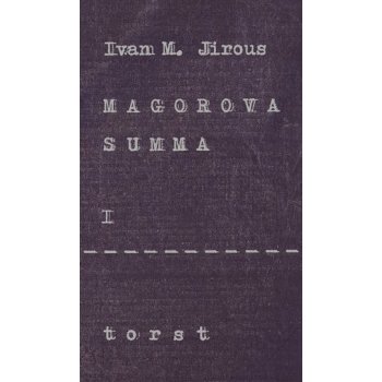 Magorova summa I. - Ivan Martin Jirous