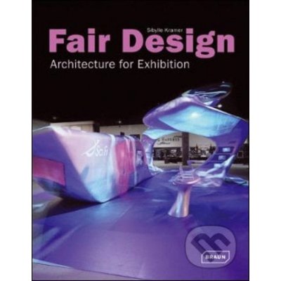 Fair Design: Architecture for Exhibition - Sibylle Kramer